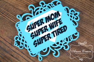 Super Mom Funny Wall Hanging